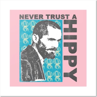 never trust a hippy Posters and Art